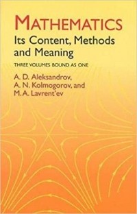 - Mathematics: Its Content, Methods and Meaning (3 Volumes in One)