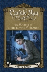 Гленн Дакин - The Society of Unrelenting Vigilance