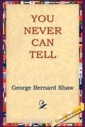 George Bernard Shaw - You Never Can Tell