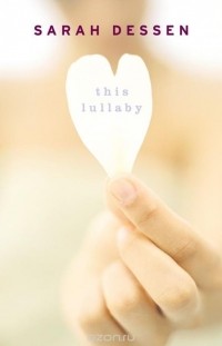 Sarah Dessen - This Lullaby