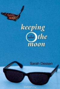 Sarah Dessen - Keeping the Moon