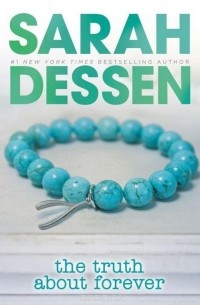 Sarah Dessen - The Truth About Forever