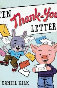 Дэниел Кирк - Ten Thank-You Letters