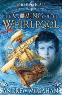 Эндрю Макгэхэн - The Coming of the Whirlpool
