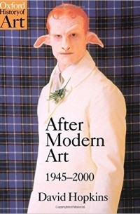 David Hopkins - After Modern Art 1945-2000