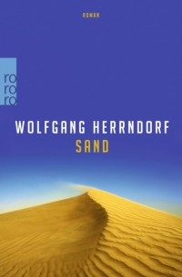 Wolfgang Herrndorf - Sand