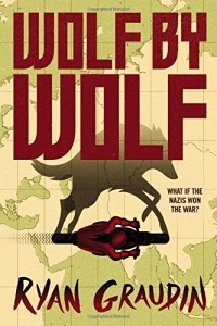 Ryan Graudin - Wolf by Wolf