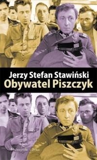 Jerzy Stefan Stawiński - Obywatel Piszczyk