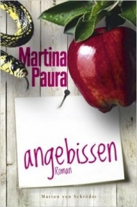 Martina Paura - Angebissen: Roman