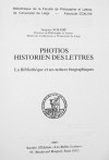 Jacques Shamp - Photios historien des Lettres. La 'Bibliothèque' et ses notices biographiques