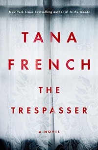 Tana French - The Trespasser