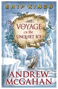Эндрю Макгэхэн - The Voyage of the Unquiet Ice