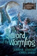  - The Sword of the Wormling