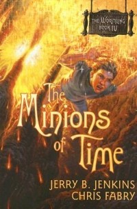  - The Minions of Time