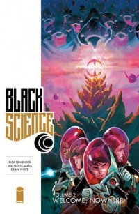  - Black Science Vol. 2: Welcome, Nowhere
