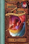 R.K. Mortenson - Landon Snow and the Auctor&#039;s Kingdom