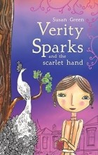Susan Green - Verity Sparks and the Scarlet Hand