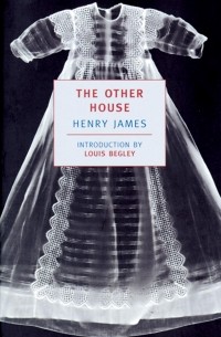 Henry James - The Other House