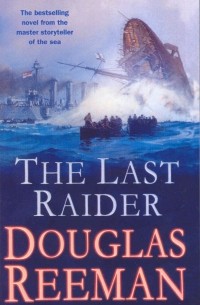 Douglas Reeman - The Last Raider