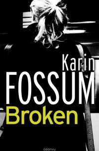 Karin Fossum - Broken