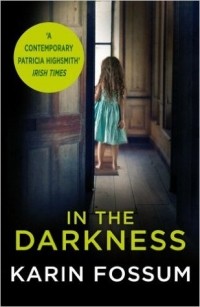 Karin Fossum - In the Darkness