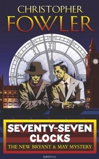 Christopher Fowler - Seventy-Seven Clocks
