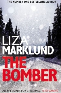 Liza Marklund - The Bomber