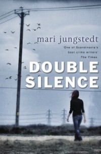 Mari Jungstedt - The Double Silence