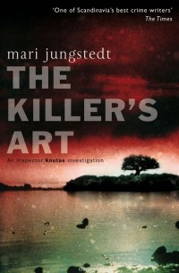 Mari Jungstedt - The Killer's Art