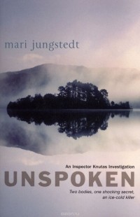 Mari Jungstedt - Unspoken