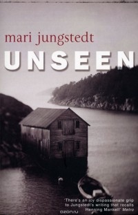 Mari Jungstedt - Unseen