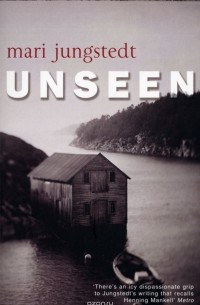 Mari Jungstedt - Unseen