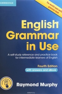 Raymond Murphy - English Grammar in Use Book with Answers and Interactive eBook: Self-Study Reference and Practice Book for Intermediate Learners of English