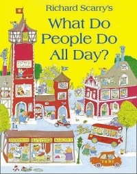 Ричард Скарри - What do people do all day
