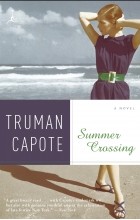 Truman Capote - Summer Crossing: A Novel