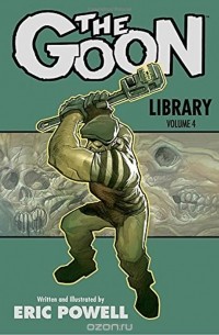 Эрик Пауэлл - The Goon Library: Volume 4