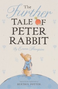 The Further Tale of Peter Rabbit