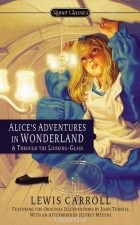 Lewis Carroll - Alice&#039;s Adventures in Wonderland and Through the Looking Glass (сборник)