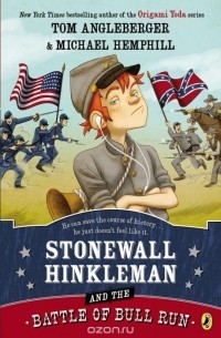 Stonewall Hinkleman and the Battle of Bull Run