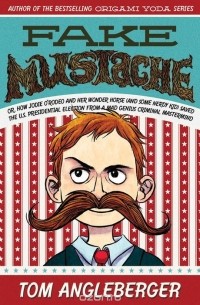 Tom Angleberger - Fake Mustache