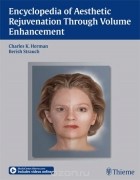  - Encyclopedia of Aesthetic Rejuvenation Through Volume Enhancement