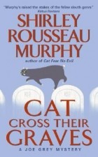 Shirley Rousseau Murphy - Cat Cross Their Graves