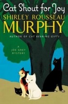 Shirley Rousseau Murphy - Cat Shout for Joy
