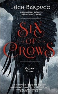 Leigh Bardugo - Six of Crows