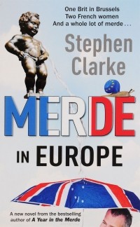 Stephen Clarke - Merde in Europe
