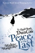 Walter Wangerin Jr. - The Third Book of the Dun Cow: Peace at the Last