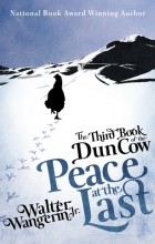 Walter Wangerin Jr. - The Third Book of the Dun Cow: Peace at the Last