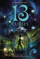 Michelle Harrison - 13 Curses