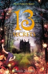Michelle Harrison - 13 Secrets