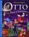 Charlotte Haptie - Otto and the Bird Charmers